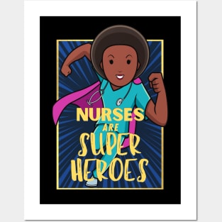 Nurses are superheroes Posters and Art